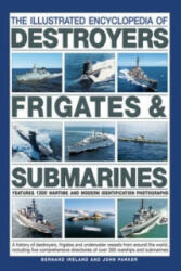Illustrated Encyclopedia of Destroyers, Frigates & Submarines - John Parker (ISBN: 9781780194400)