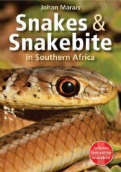 Snakes & Snakebite in Southern Africa (ISBN: 9781775840237)