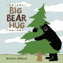 Big Bear Hug - Nicholas Oldland, Nicholas Oldland (ISBN: 9781771381512)