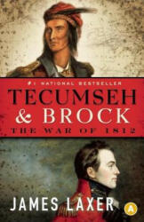Tecumseh and Brock - James Laxer (ISBN: 9781770893283)