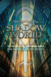 Navigating The Shadow World - Liv Spencer (ISBN: 9781770411654)