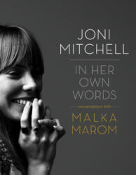 Joni Mitchell: In Her Own Words - Malka Marom (ISBN: 9781770411326)