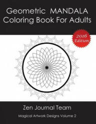 Geometric Mandala Coloring Book for Adults - Zen Journal Team (ISBN: 9781682122358)