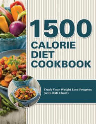 1500 Calorie Diet Cookbook Diet - Speedy Publishing LLC (ISBN: 9781681850528)