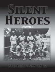 Silent Heroes - Manuel F. van Eyck (ISBN: 9781681621722)