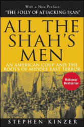 All the Shah's Men: An American Coup and the Roots of Middle East Terror - Stephen Kinzer (ISBN: 9781681620619)
