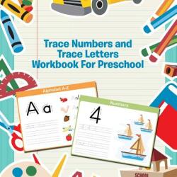 Trace Numbers and Trace Letters Workbook For Preschool (ISBN: 9781681454726)