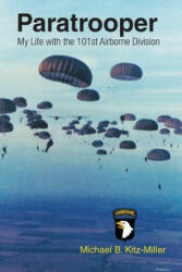 Paratrooper: My Life with the 101st Airborne Division (ISBN: 9781681396361)