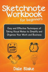 Sketchnote Workbook For Beginners - Dale Blake (ISBN: 9781681271637)
