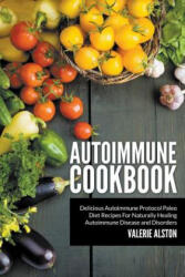 Autoimmune Cookbook - Valerie Alston (ISBN: 9781681270241)