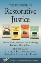 The Big Book of Restorative Justice: Four Classic Justice Peacebuilding Books in One Volume (ISBN: 9781680990560)