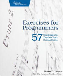 Exercises for Programmers - Brian P. Hogan (ISBN: 9781680501223)
