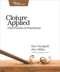 Clojure Applied (ISBN: 9781680500745)