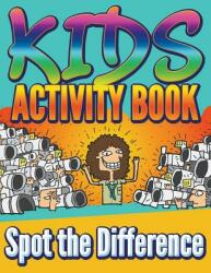 Kids Activity Book: Spot the Difference (ISBN: 9781680320701)
