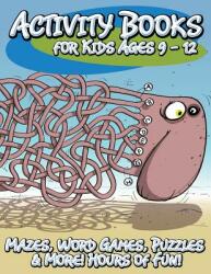 Activity Books for Kids Ages 9 - 12 (ISBN: 9781633839502)