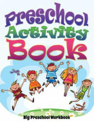 Preschool Activity Book (Big Preschool Workbook) - Speedy Publishing LLC (ISBN: 9781633839212)