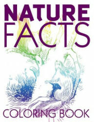 Nature Facts Coloring Book - Speedy Publishing LLC (ISBN: 9781633837287)