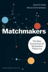 Matchmakers - David S. Evans, Richard Schmalensee (ISBN: 9781633691728)