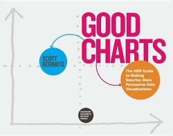 Good Charts - Scott Berinato (ISBN: 9781633690707)