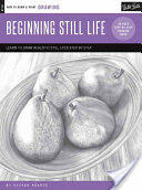 Drawing: Beginning Still Life - Steven Pearce (ISBN: 9781633220966)