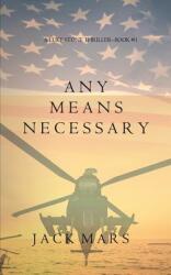 Any Means Necessary (ISBN: 9781632914644)