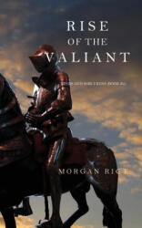 Rise of the Valiant (ISBN: 9781632912916)