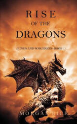 Rise of the Dragons - Morgan Rice (ISBN: 9781632911575)