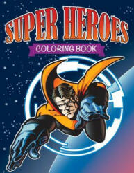 Super Heroes Coloring Book (ISBN: 9781632873835)