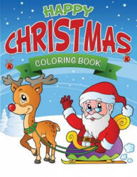 Happy Christmas Coloring Book - Speedy Publishing LLC (ISBN: 9781632873828)