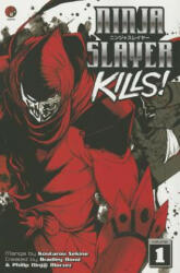 Ninja Slayer Kills! Vol. 1 - Bradley Bond (ISBN: 9781632360861)