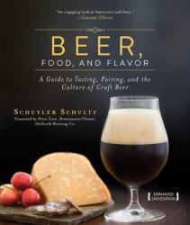 Beer, Food, and Flavor - Schuyler Schultz, Peter Zien (ISBN: 9781632203151)