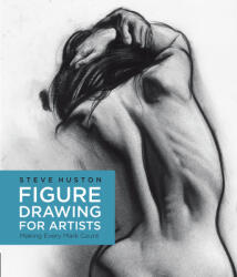 Figure Drawing for Artists - Steve Huston (ISBN: 9781631590658)