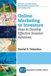 Online Marketing to Investors - Daniel R Valentine (ISBN: 9781631571404)