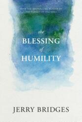 The Blessing of Humility - Jerry Bridges (ISBN: 9781631466236)