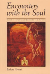 Encounters with the Soul - Barbara Hannah (ISBN: 9781630513504)