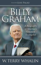 Billy Graham: A Biography of America's Greatest Evangelist (ISBN: 9781630472337)
