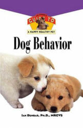 Dog Behavior: An Owner's Guide to a Happy Healthy Pet (ISBN: 9781630260163)