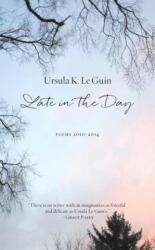 Late In The Day - Ursula K. Le Guin (ISBN: 9781629631226)