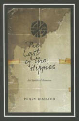 Last Of The Hippies - Penny Rimbaud (ISBN: 9781629631035)