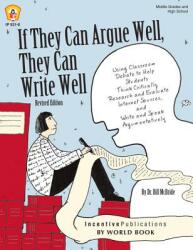 If They Can Argue Well They Can Write Well (ISBN: 9781629500164)