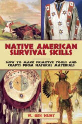 Native American Survival Skills - W Ben Hunt (ISBN: 9781629145976)