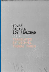 Soy Realidad - Poems - Tomaž Šalamun (ISBN: 9781628970883)
