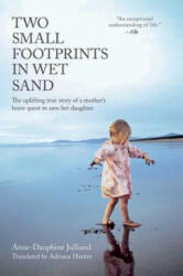 Two Small Footprints in Wet Sand - Anne-Dauphine Julliand (ISBN: 9781628724448)