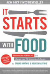 It Starts With Food - Revised Edition - Dallas Hartwig, Melissa Hartwig (ISBN: 9781628600544)