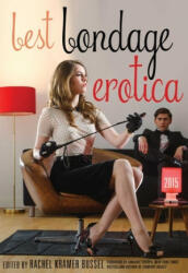 Best Bondage Erotica - Annabel Joseph, Rachel Kramer Bussel (ISBN: 9781627780896)