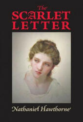 Scarlet Letter - Nathaniel Hawthorne (ISBN: 9781627300735)