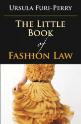Little Book of Fashion Law - American Bar Assoc (ISBN: 9781627221115)