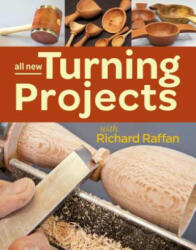 All New Turning Projects with Richard Raffan - Richard Raffan (ISBN: 9781627107921)