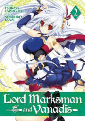 Lord Marksman and Vanadis Vol. 2 - Tsukasa Kawaguchi (ISBN: 9781626924048)