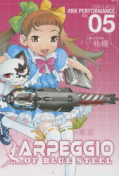 Arpeggio of Blue Steel - Ark Performance (ISBN: 9781626921573)